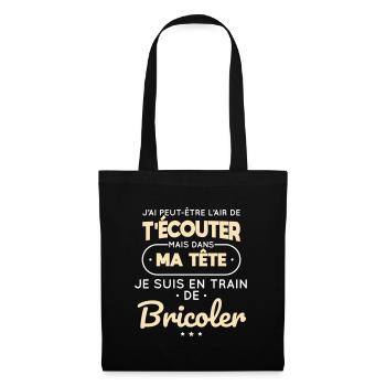 Dans ma tête je suis en train de bricoler - Sac en tissu - noir - Devant