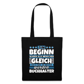 Zum Beginn gleich die besten wurden Zum Beginn gle - Stoffbeutel - Schwarz - Vorne