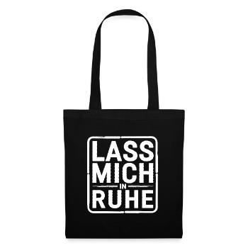 Lasst mir meine Ruhe - nicht stören - Stoffbeutel - Schwarz - Vorne