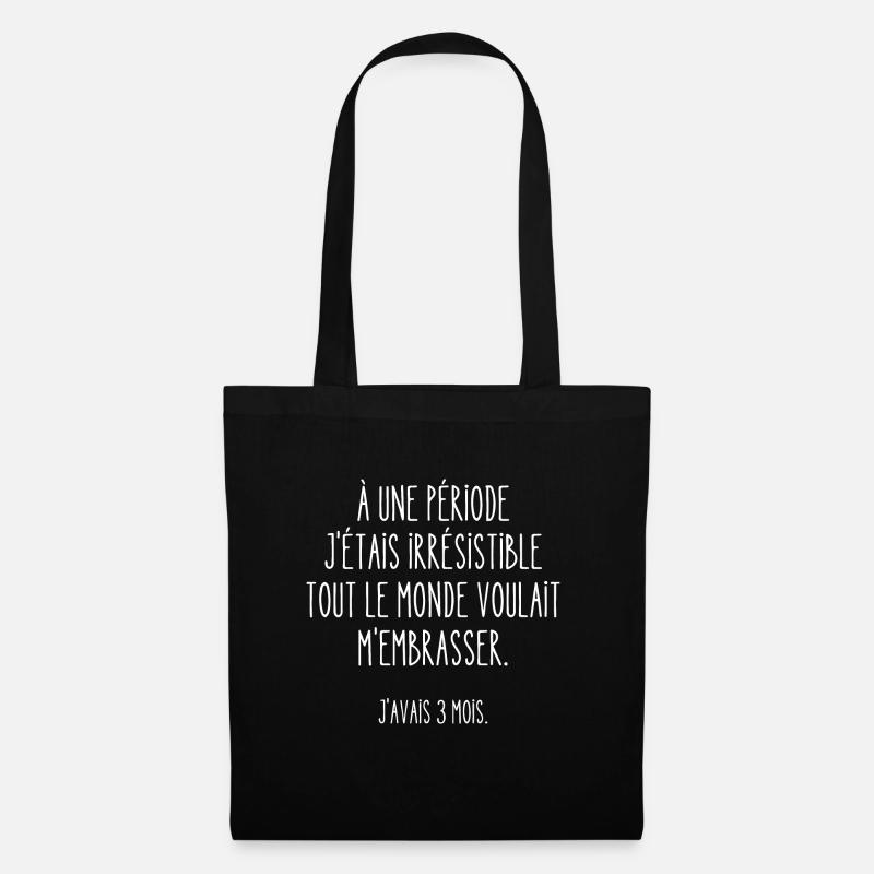 à une période j'étais irrésistible - Sac en tissu - noir