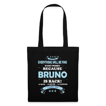 Everything will be fine Bruno Is back - Stoffbeutel - Schwarz - Vorne