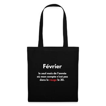Février le seul mois où je suis pas dans le rouge - Sac en tissu - noir - Devant