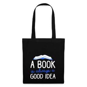 A Book Is Always A Good Idea Book Reading Books - Tote Bag - black - Front