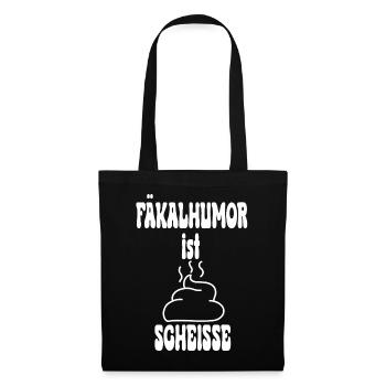 Fäkalhumor ist Scheisse  Kack Haufen - Stoffbeutel - Schwarz - Vorne