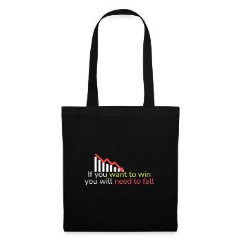 If you want to win, you have to fall - Tote Bag - black - Front