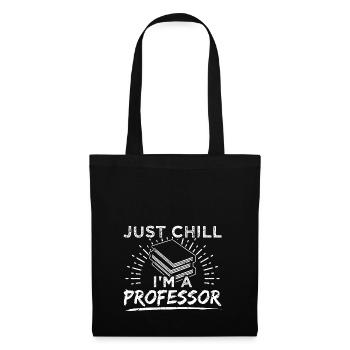 Funny Professor Prof Shirt Just Chill - Tote Bag - black - Front