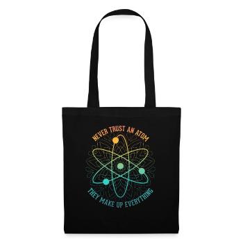 Never trust an Atom - they make up everything - Stoffbeutel - Schwarz - Vorne
