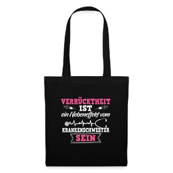 Krankenschwester Shirt · Pflege · Verrücktheit - Stoffbeutel - Schwarz - Vorne
