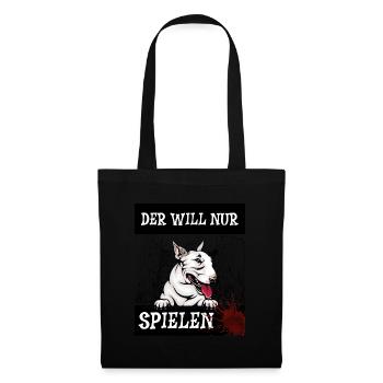 Bullterrier - Der will nur spielen - Stoffbeutel - Schwarz - Vorne