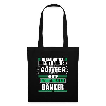 Götter in der Antike. Heute Bänker - Stoffbeutel - Schwarz - Vorne