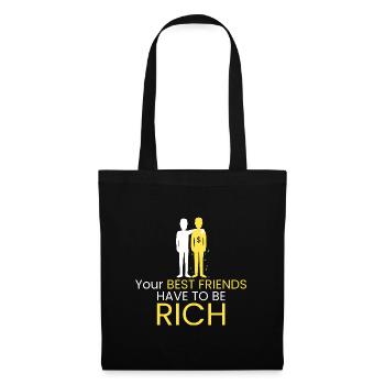 Best friends must be rich - Tote Bag - black - Front