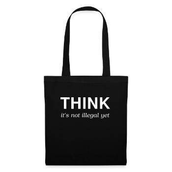 Think it's not illegal yet quote student college - Tote Bag - black - Front