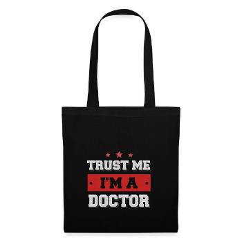 Croyez-moi, je suis un docteur! - Sac en tissu - noir - Devant