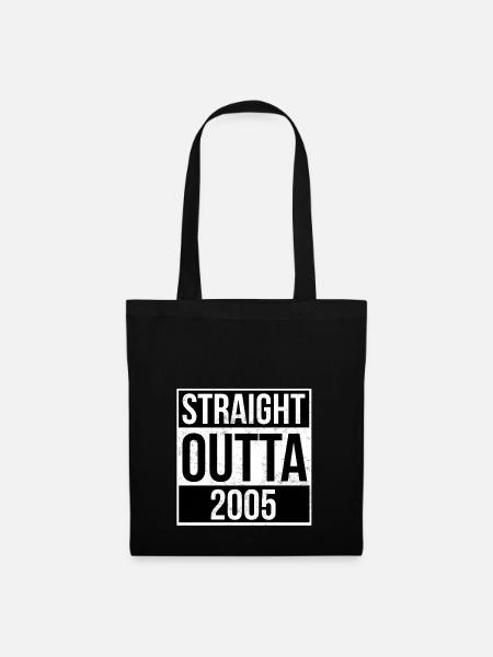 Straight Outta 2005 - Stoffbeutel - Schwarz