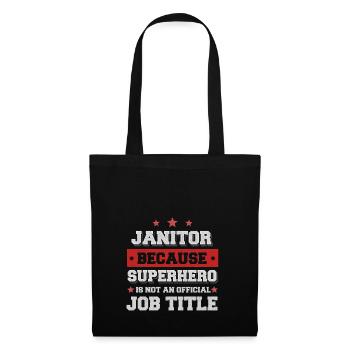 Janitor because Superhero is not a job - Tote Bag - black - Front