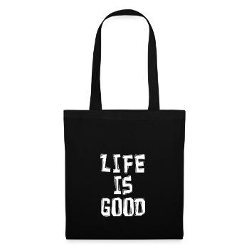 Life Is Good Life Good Happy Gift Idea - Tote Bag - black - Front
