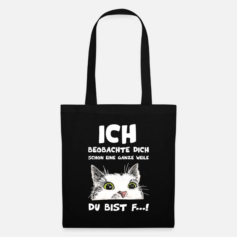 Ich beobachte Dich schon eine ganze Weile - Stoffbeutel - Schwarz