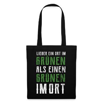 Lieber ein Ort im Grünen - Grüne nein Danke! - Stoffbeutel - Schwarz - Vorne