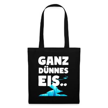 Ganz dünnes Eis Lustige Sprüche Dünnes Eis - Stoffbeutel - Schwarz - Vorne