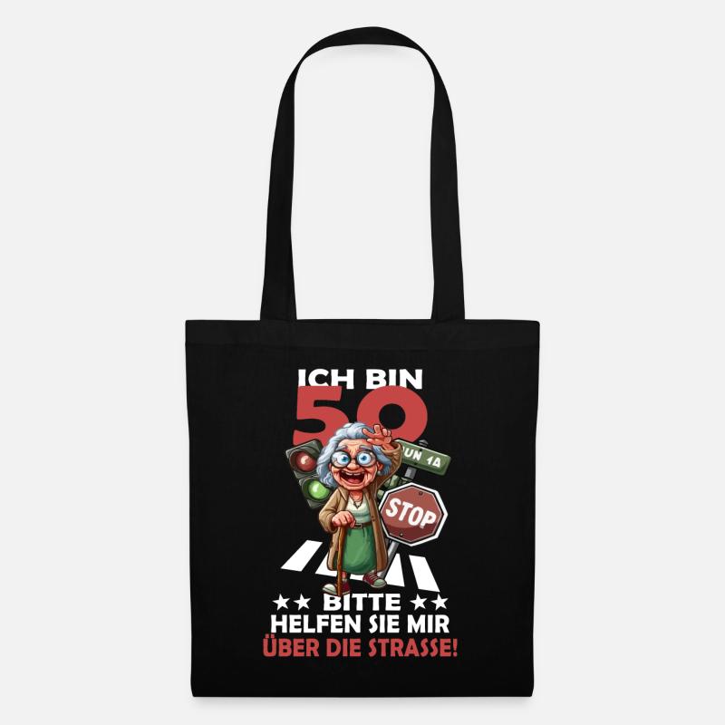ICH BIN 50 BITTE HELFEN SIE MIR ÜBER DIE STRASSE - Stoffbeutel - Schwarz