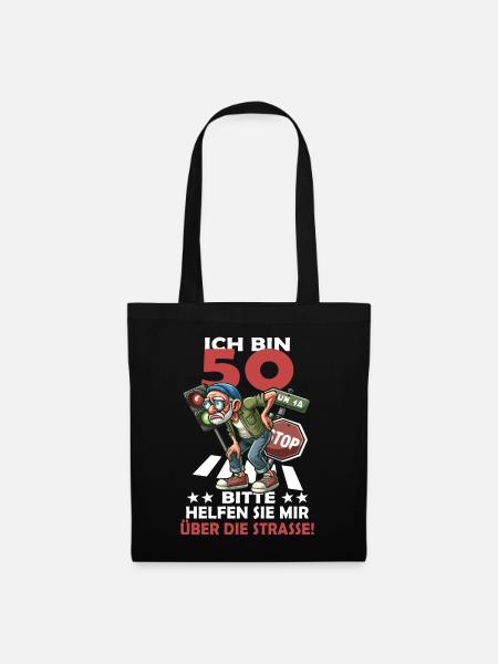 ICH BIN 50 BITTE HELFEN SIE MIR ÜBER DIE STRASSE - Stoffbeutel - Schwarz