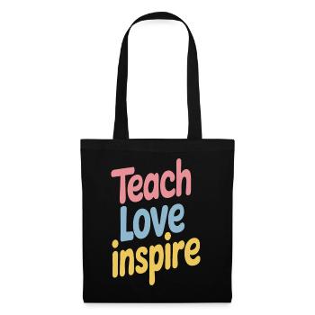 Inspiring Teach Love Inspire Quote - Tote Bag - black - Front