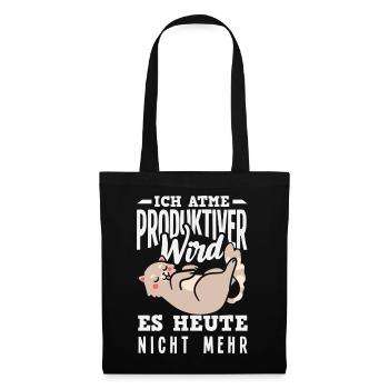 I'm breathing – it doesn't get any more productive today - Tote Bag - black - Front