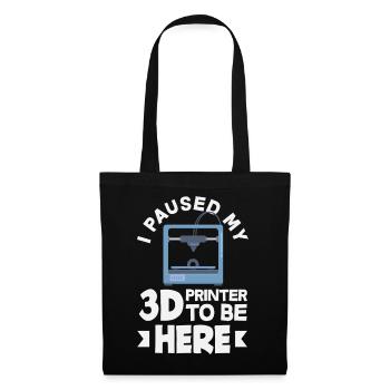 J’ai mis mon imprimante 3D en pause, c’est drôle - Sac en tissu - noir - Devant
