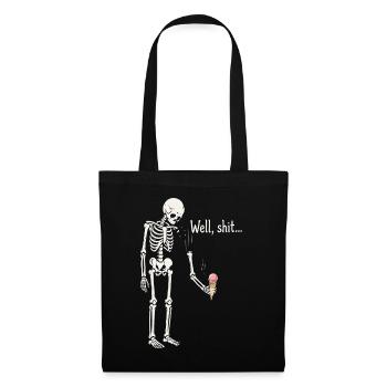 Well shit skeleton black humor gothic - Tote Bag - black - Front