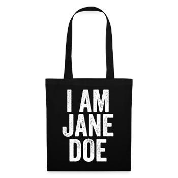I AM JANE DOE Stand With Women Support Movement - Stoffbeutel - Schwarz - Vorne