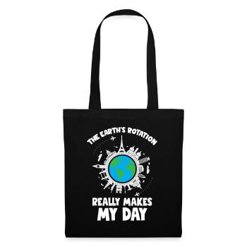 The Earth s rotation makes my day - Tote Bag - black - Front