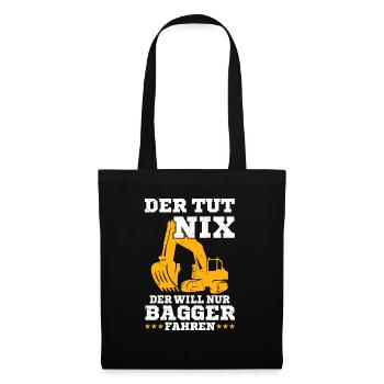 Der will nur Bagger fahren Baggerfahrer - Stoffbeutel - Schwarz - Vorne
