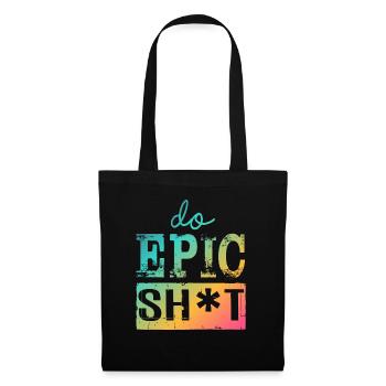 Drôles de dictons - DO EPIC SHIT - Sac en tissu - noir - Devant
