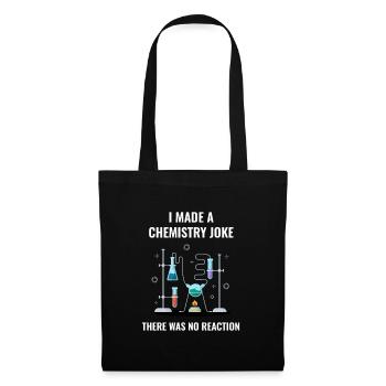 Chemistry Joke No Reaction Chemiker - Stoffbeutel - Schwarz - Vorne