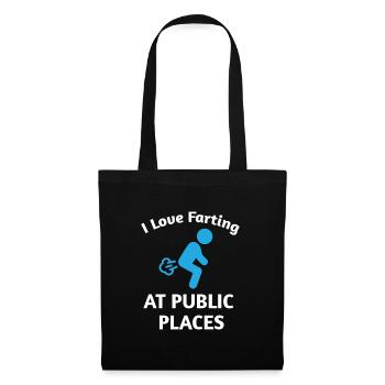 I Love Farting At Public Places Furz - Stoffbeutel - Schwarz - Vorne
