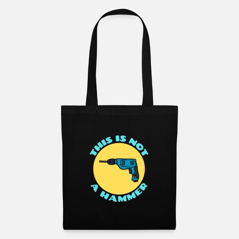 Questo non è un martello | Trapano Gioco di parole - Borsa di stoffa - nero
