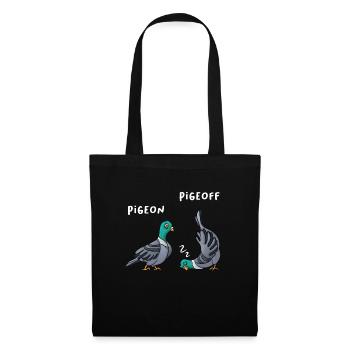 PigeON PigeOFF pigeon pigeons funny - Tote Bag - black - Front