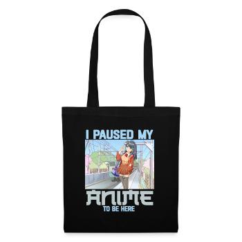 J’ai mis en pause mon anime pour être ici drôle Otaku Anime - Sac en tissu - noir - Devant