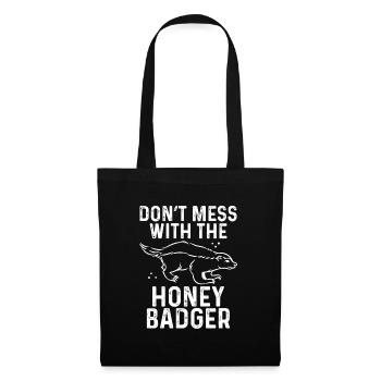 Don't Mess With The Honey Badger - Tote Bag - black - Front
