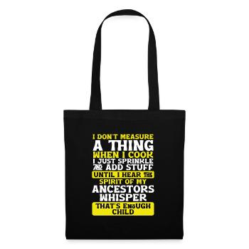 I Don't Measure When I Cook - Tote Bag - black - Front