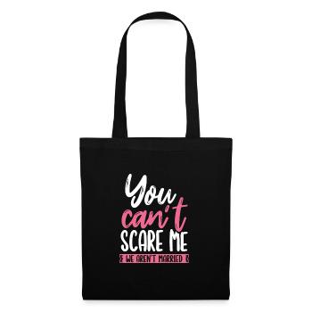You can't scare me - Tote Bag - black - Front
