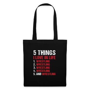 Sport 5 Things I Love In Life Wrestling - Stoffbeutel - Schwarz - Vorne