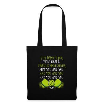 Si ce n’était pas pour le pickleball - Sac en tissu - noir - Devant