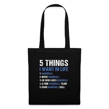 Sport 5 Things I Want In Life Handball - Stoffbeutel - Schwarz - Vorne