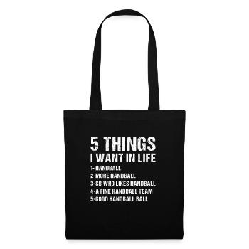 Sport 5 Things I Want In Life Handball - Stoffbeutel - Schwarz - Vorne