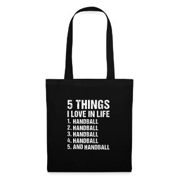 Sport 5 Things I Love In Life Handball - Stoffbeutel - Schwarz - Vorne
