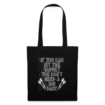 Vous n’avez pas besoin d’une grosse fléchette - Sac en tissu - noir - Devant