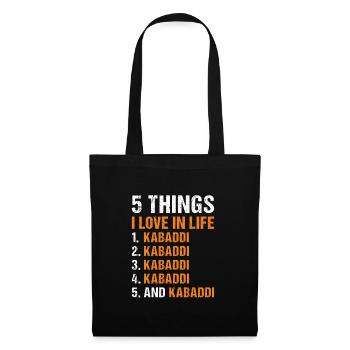 Sport 5 Things I Love In Life Kabaddi - Tote Bag - black - Front