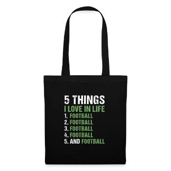 Sport 5 Things I Love In Life Football - Stoffbeutel - Schwarz - Vorne