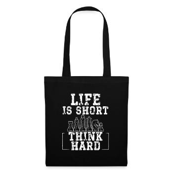 Life is short, think hard - Tote Bag - black - Front